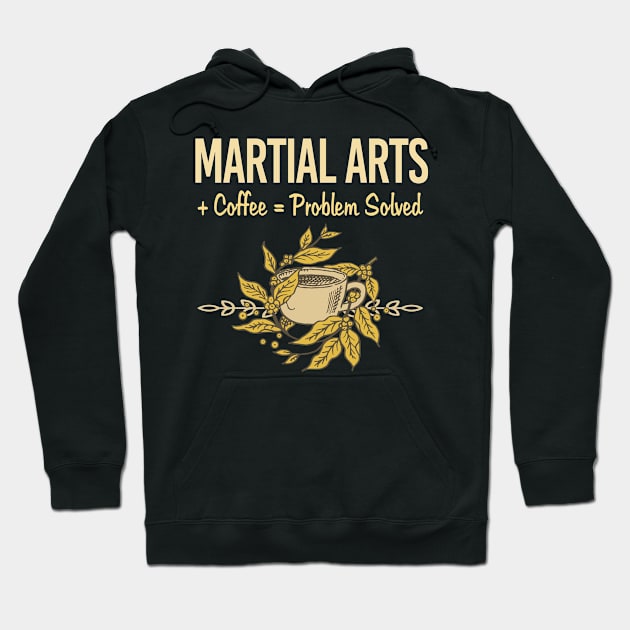 Problem Solved Coffee Martial Arts Hoodie by Happy Life